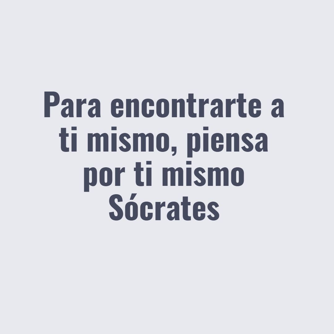 Tener Tu Propia Opinion Es Importante Conocete A Ti Mismo Mediante Tus