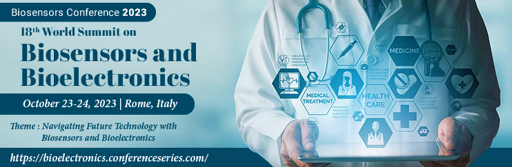 Biosensors Conference 2023 Biosensors Congress Bioelectronics