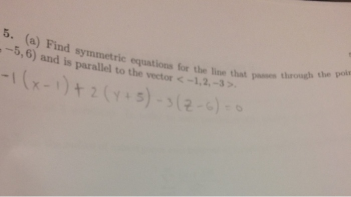 Solved 1 A Determine The Symmetric Equations For The Line Chegg Com