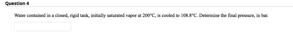 Solved Water Contained In A Closed Rigid Tank Initially Saturated