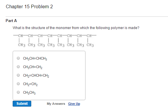 Solved Give The Structure Of The Monomer Or Monomers Used To Chegg Com