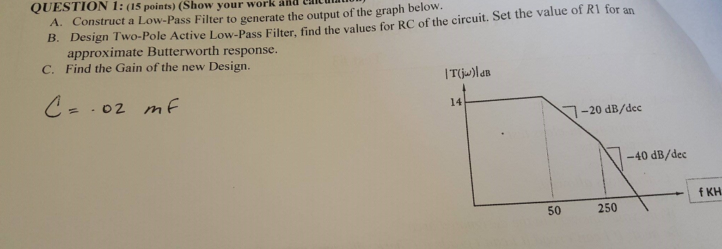 Solved 1 A Low Pass Active Filter Is Constructed Using Chegg Com
