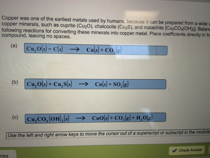 Solved Copper Was One Of The Earliest Metals Used By Humans Chegg Com
