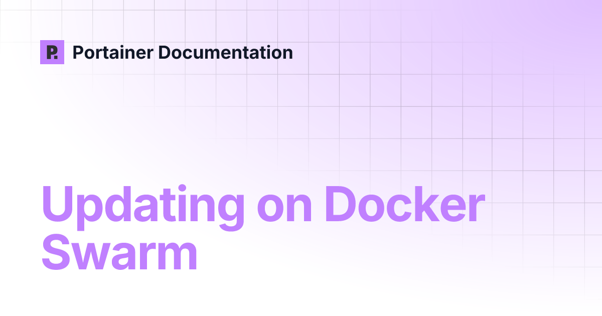 Updating On Docker Swarm Portainer Documentation