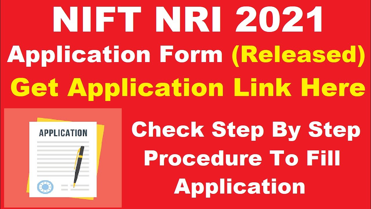 NIFT NRI 2021 Application Form (Released) - Step by Step Procedure to ... 
