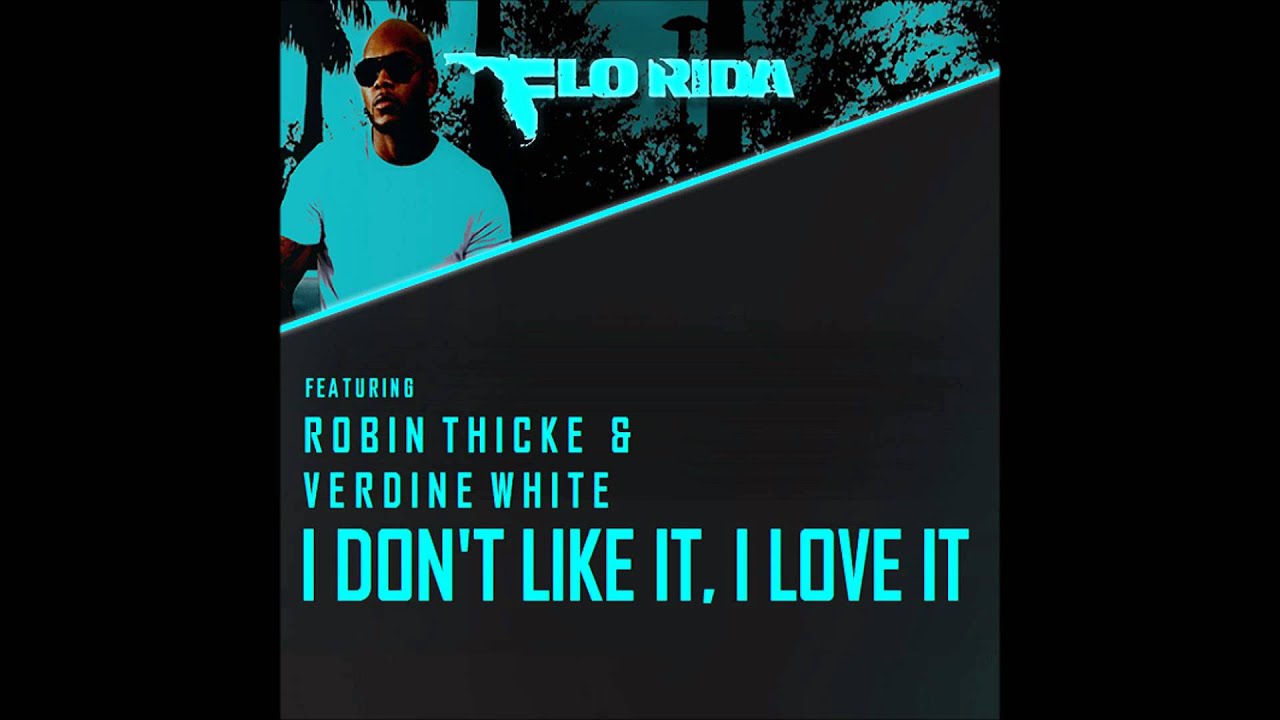 Flo Rida ft. Robin Thicke - I Don&#39;t Like It, I Love It (Acapella) - YouTube 