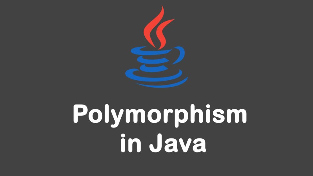 What Is Polymorphism In Java And How To Implement It Updated