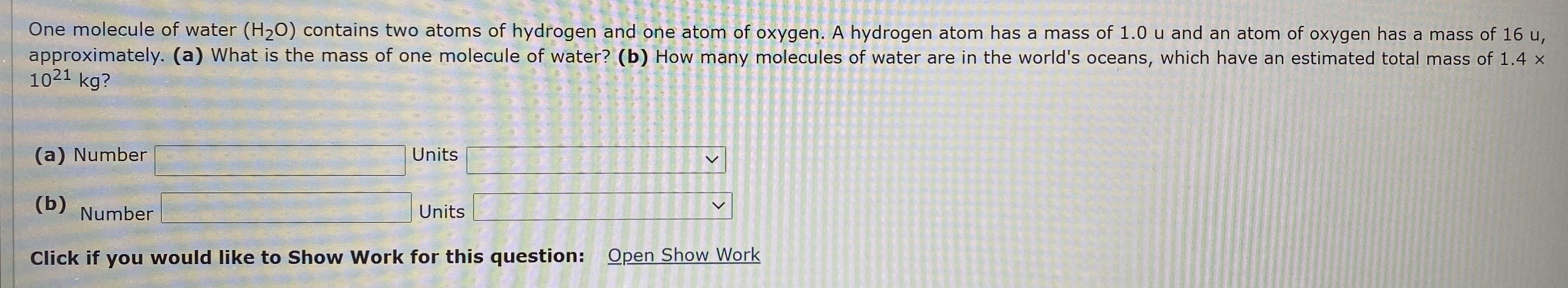 Solved One Molecule Of Water H2o Contains Two Atoms Of Hydrogen And