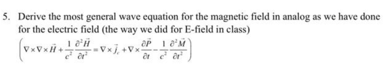 Solved Derive The Most General Wave Equation For The Chegg Com