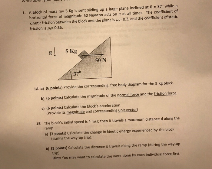 Solved A Block Of Mass M 5 Kg Is Sent Sliding Up A Large Chegg Com