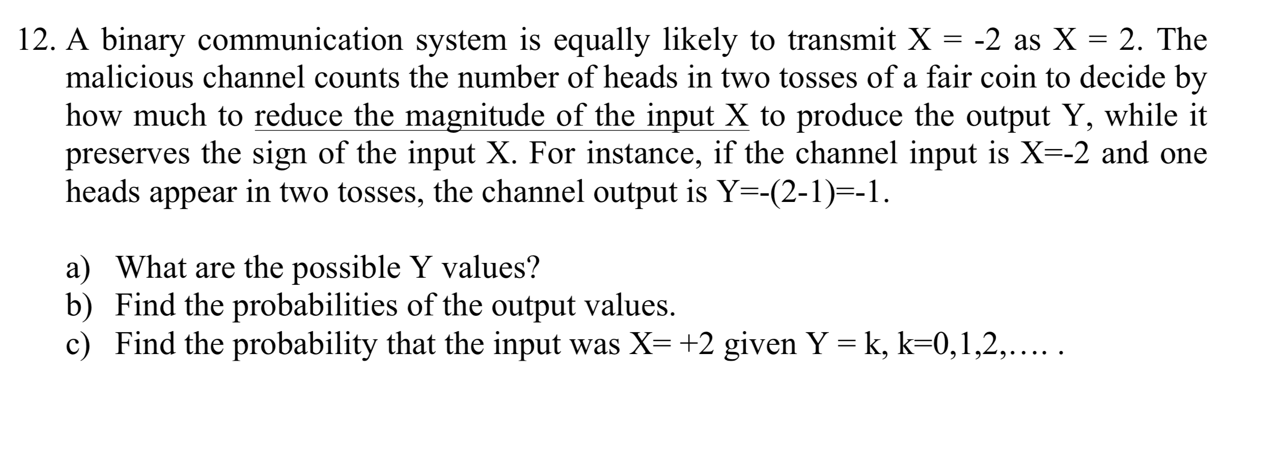 Consider A Binary Communication System That Employs The Two Equally