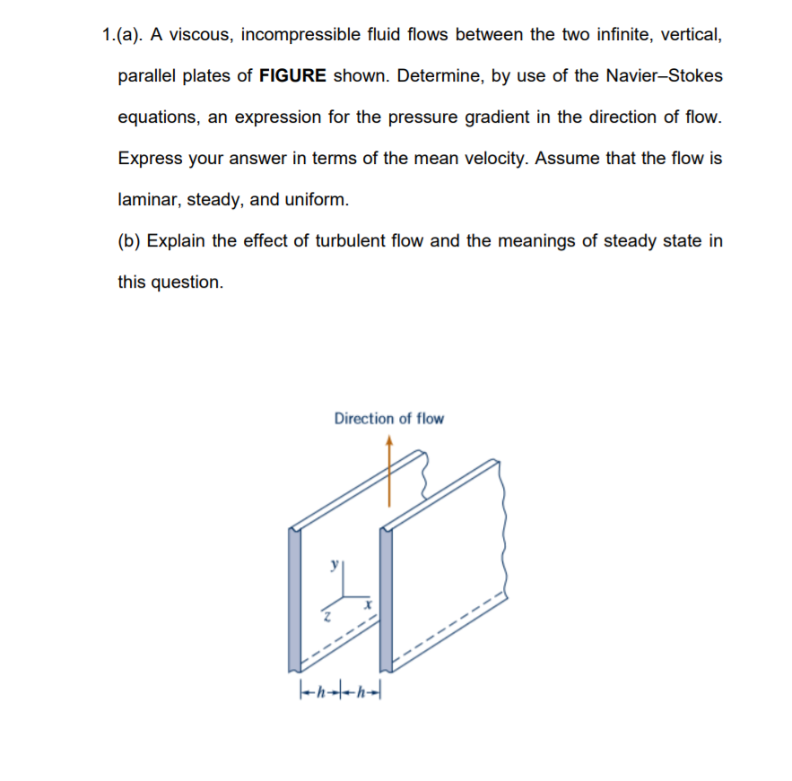 Solved Given A Viscous Incompressible Fluid Flowing Chegg Com