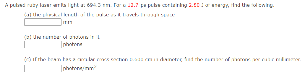 A Pulsed Laser Emits Light At A Wavelength Of 694 4 Nm The Pulse