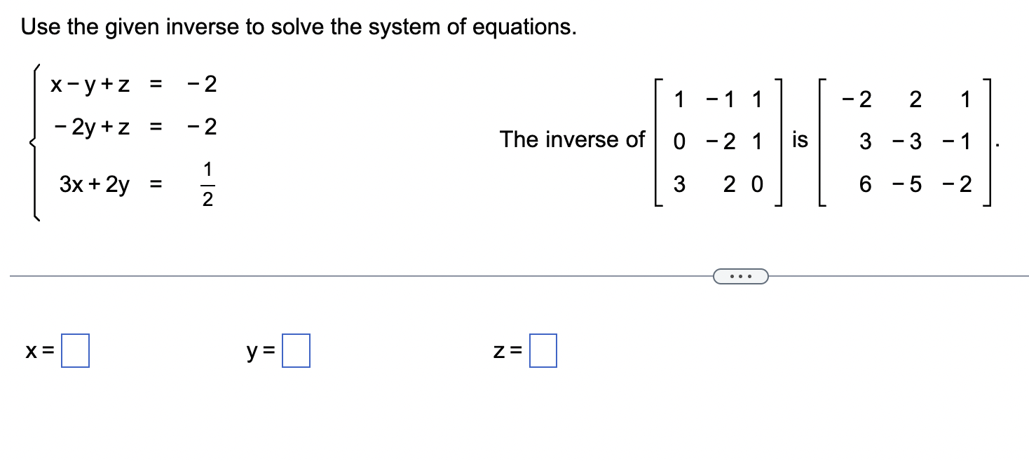 Solved Use The Given Inverse To Solve The System Of Chegg Com