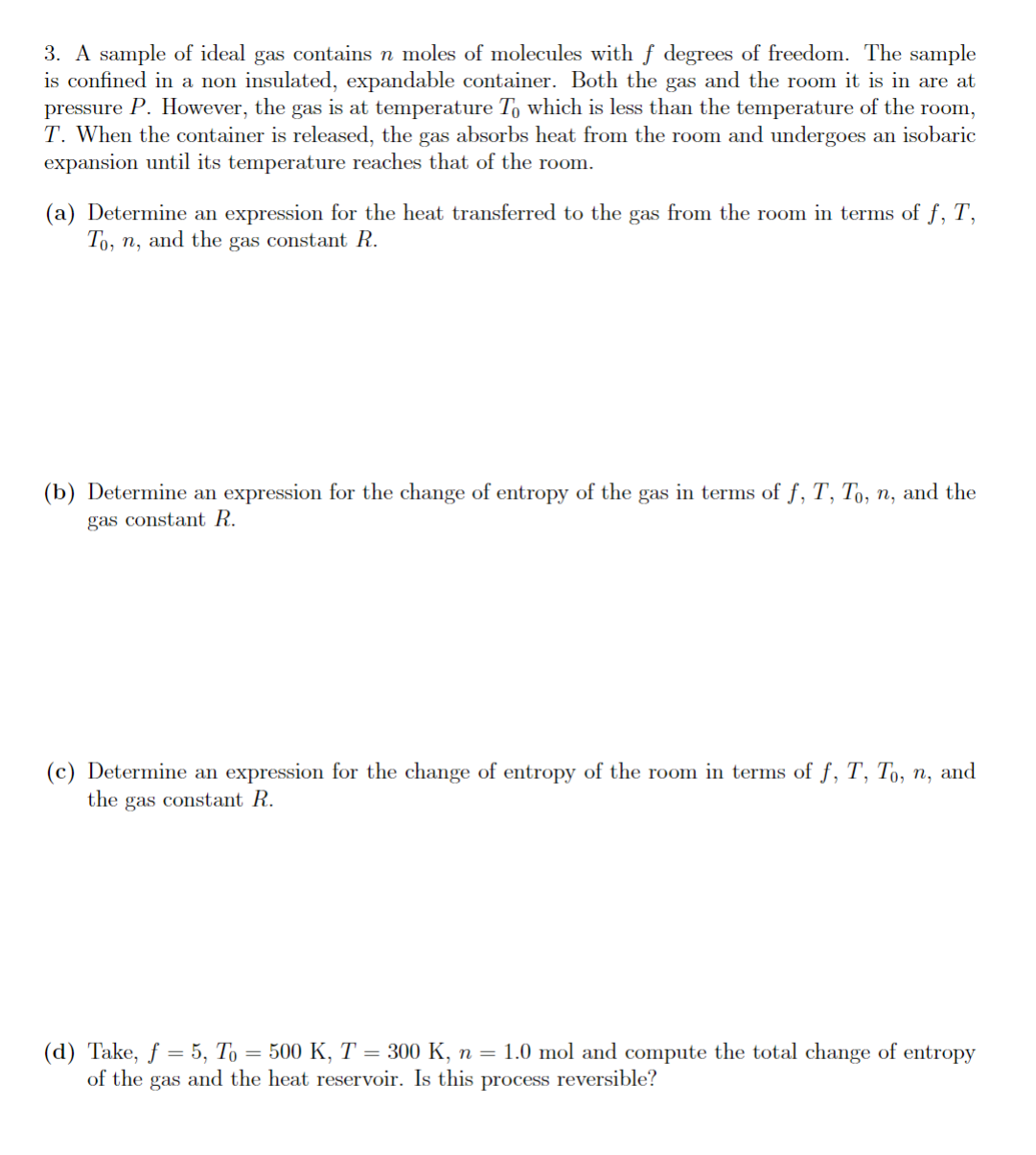 Solved Question A Certain Ideal Gas Consists Of Molecules Chegg Com