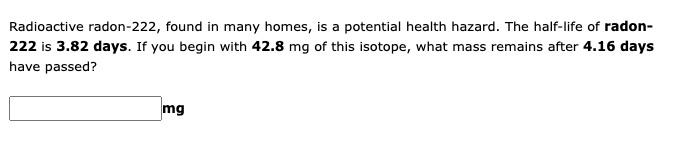 Solved Radon 222 Rn 222 Is A Radioactive Element Elevated Chegg Com