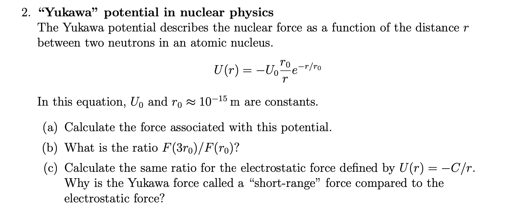 Solved 2 The Yukawa Potential Vr Exprr Popular Model In Low