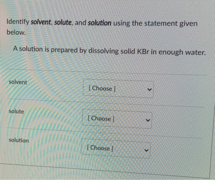 Solved 6 Identify The Solvent And Solute S In Each Of The Chegg Com