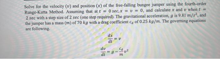 Solved Find The Velocity V And Position X As A Function Of Chegg Com