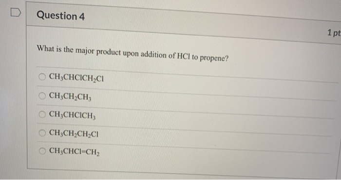 Solved Consider The Addition Reaction Of Propene With Hcl Chegg Com