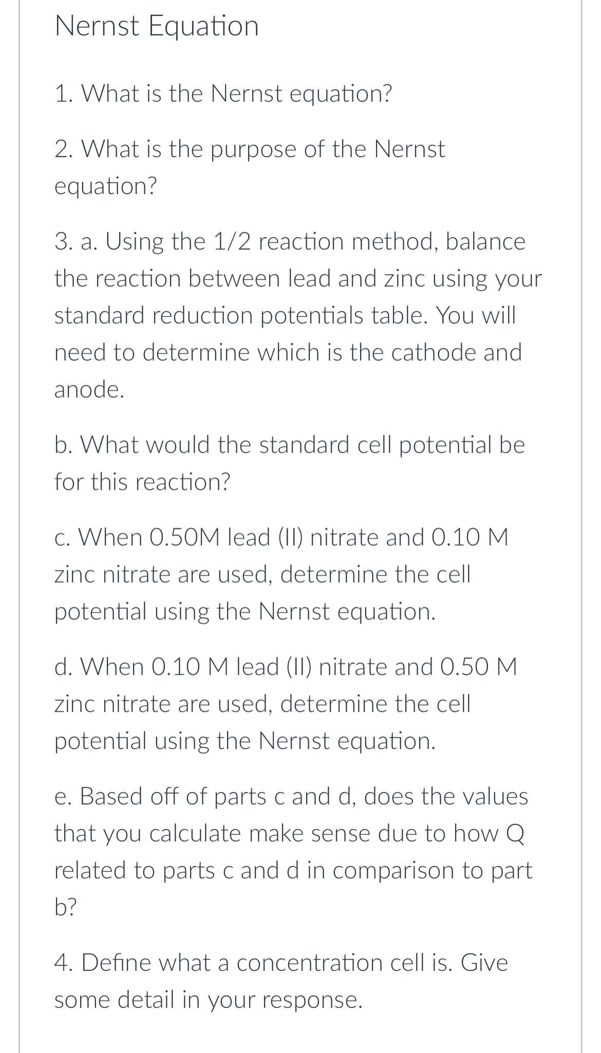 Solved If I Were To Use The Nernst Equation On This Chegg Com
