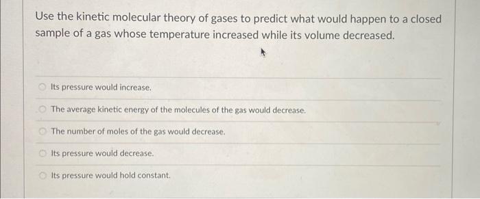 Solved 279as The Kinetic Molecular Theory Ts Understand Chegg Com