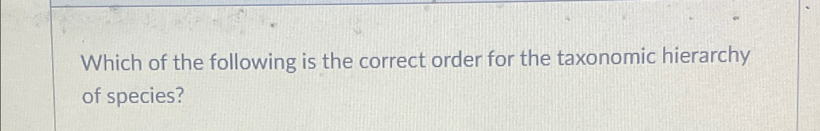 Solved Which of the following is the correct order for the | Chegg.com
