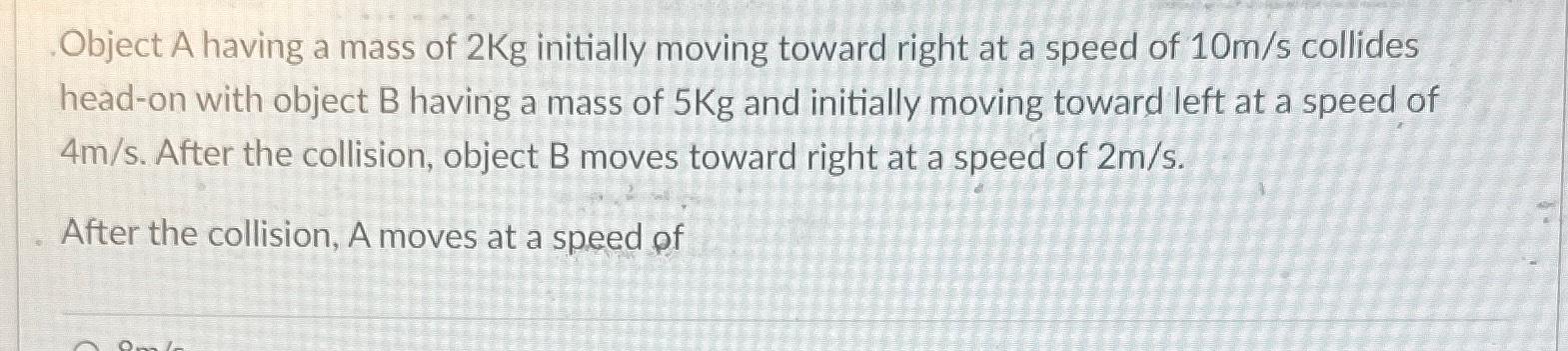 Solved Question 2 A An Object Of Mass 2 Kg Is Launched At Chegg Com