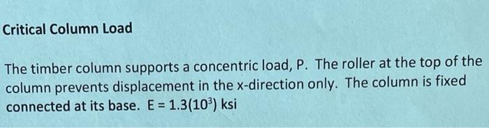 Solved Do The Buckling Analysis And Calculate The Maximum Chegg Com