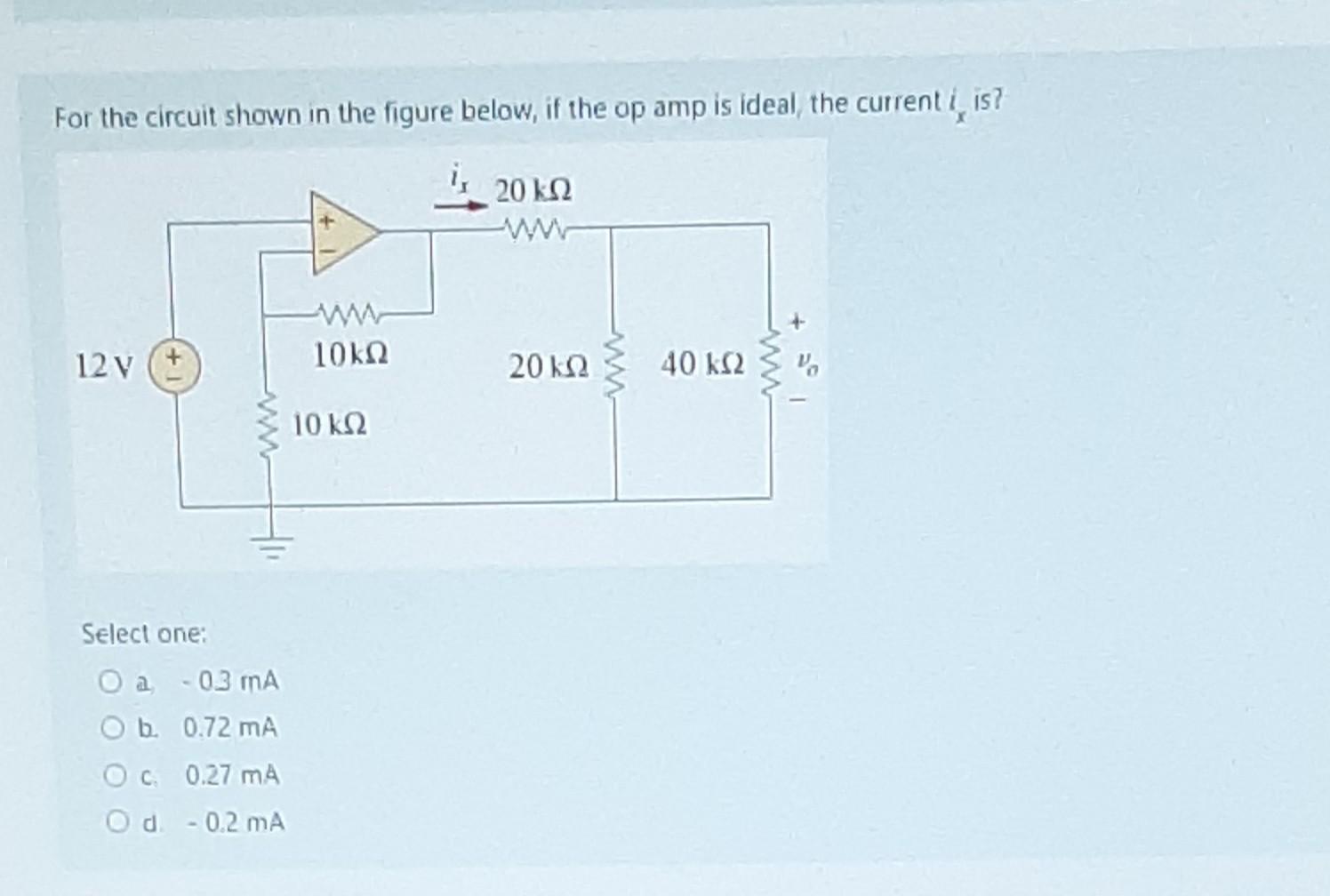 Solved Question 1 For The Circuit In Figure Below If The Op Chegg Com