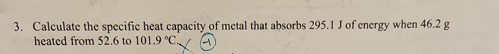Solved 2 Calculate The Specific Heat Capacity For Gold If Chegg Com
