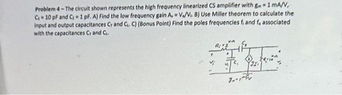 Solved 1 An Amplifier Circuit Operates In Low Frequency Is Chegg Com
