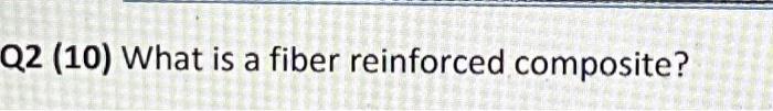 Problem 1a 2d Fiber Reinforced Composite Material Has Chegg Com