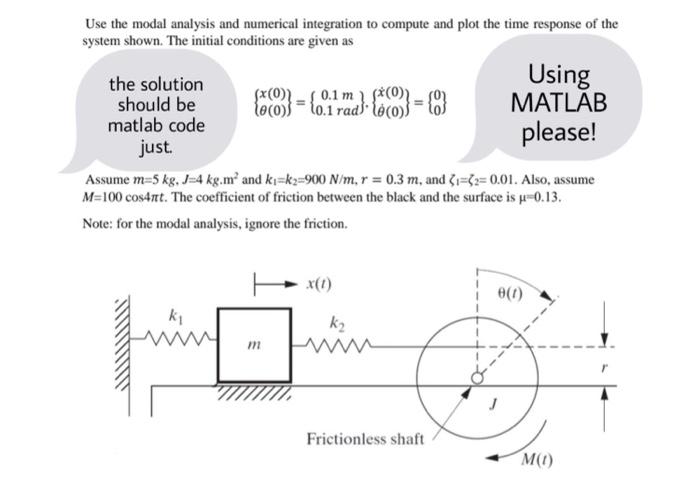 Solved Use Modal Analysis And Numerical Integration To Compute And