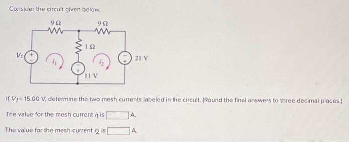 Solved 1 You Are Given The Circuit Shown Below A Use Mesh Chegg Com