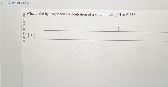 Solved The Hydrogen Concentration Of A Solution Is Chegg Com