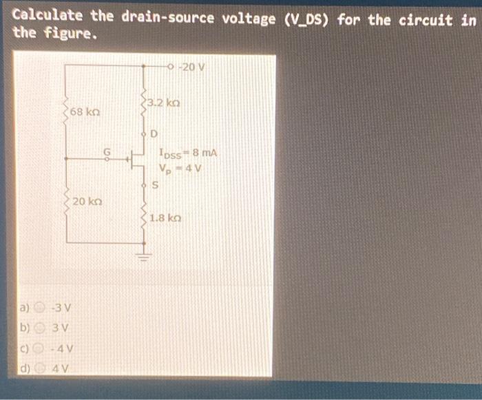 Solved 2 Find Drain And Source Voltages And Verify That The Chegg Com