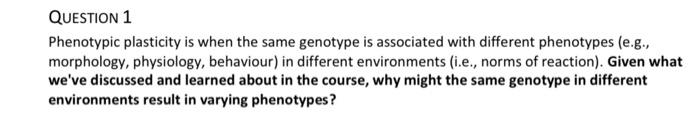 Solved Is Phenotypic Plasticity Heritable No Phenotypic Chegg Com