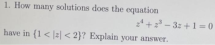 Solved 4 Find All Solutions To The Equation Z3 1 Where Chegg Com