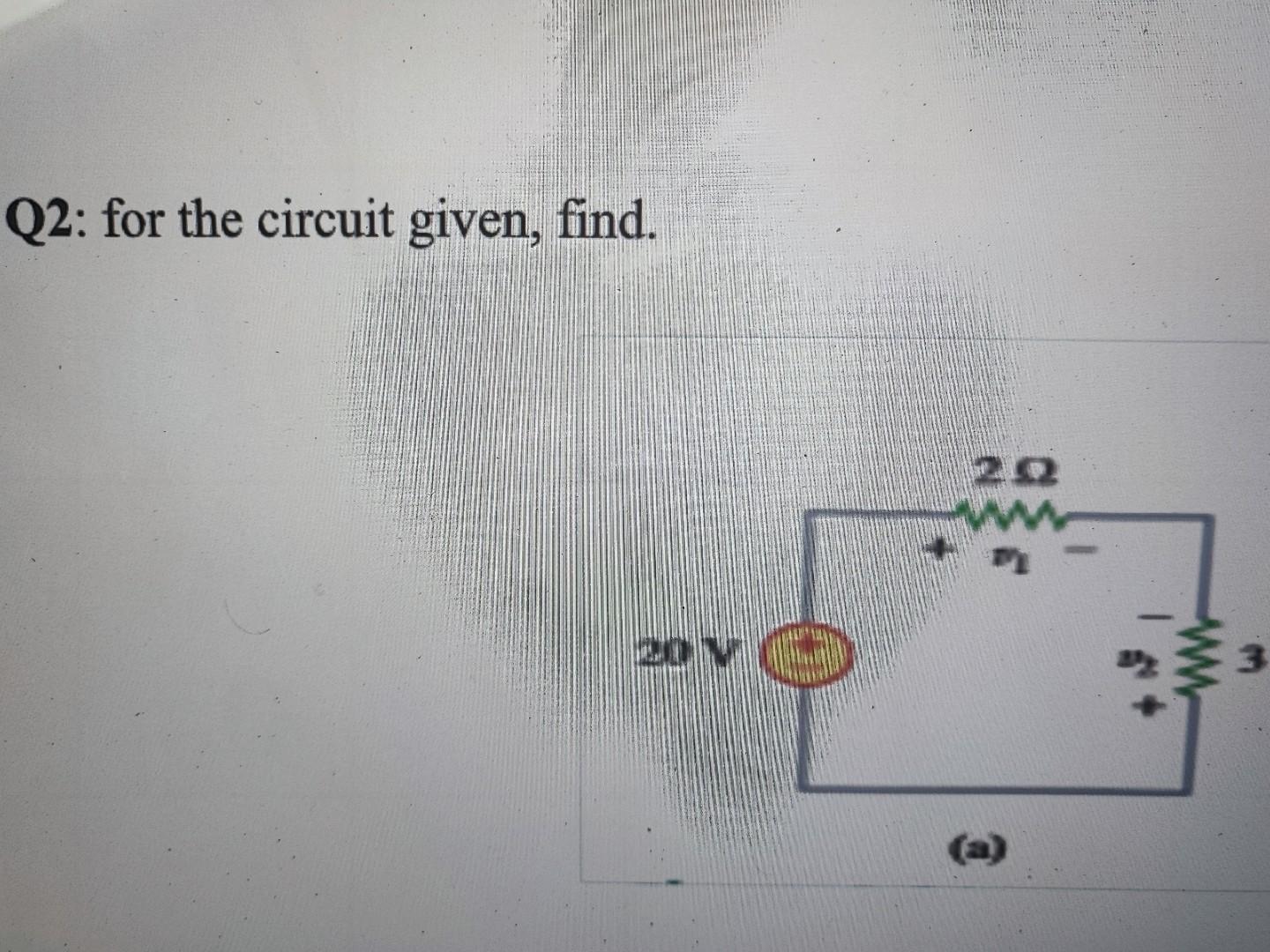 Solved Q 2 Calculate The Current Through The Given Circuit Chegg Com
