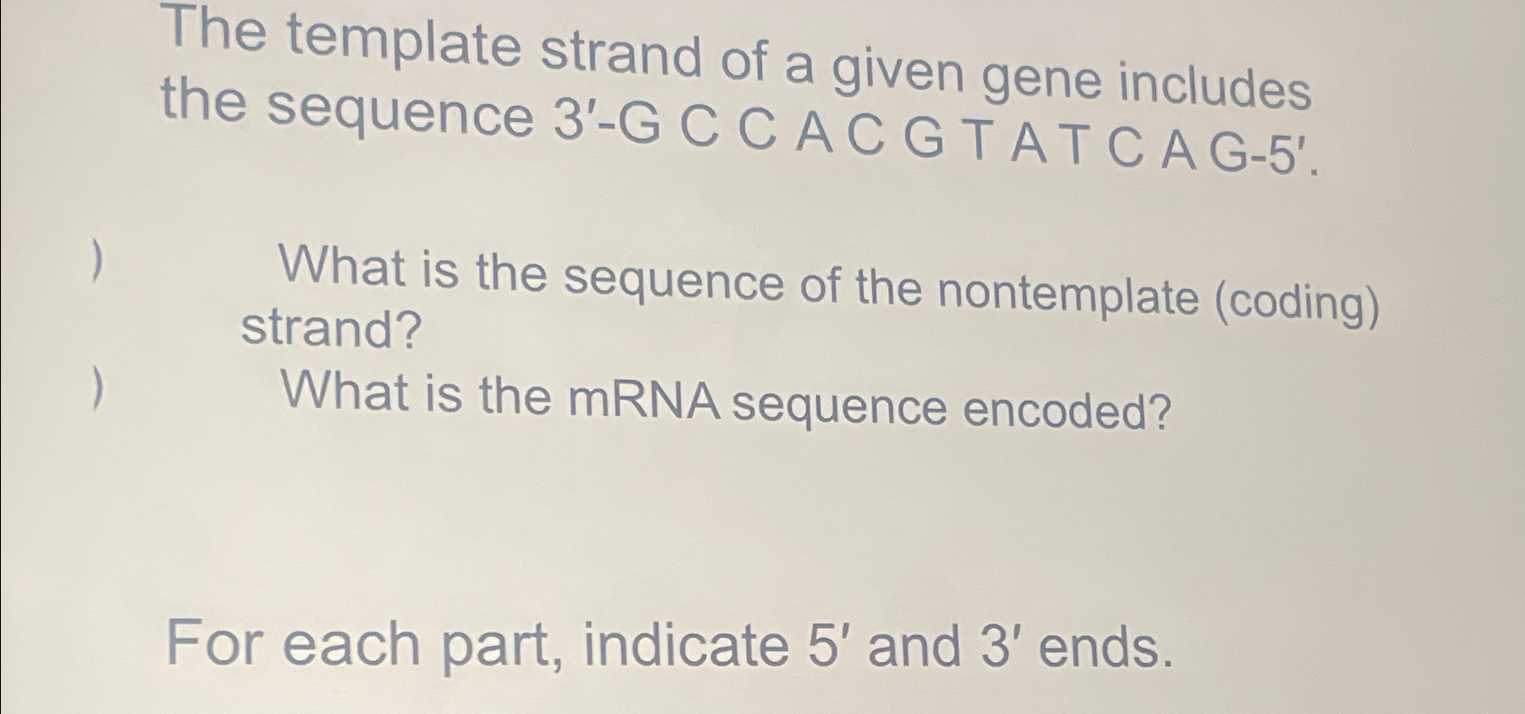 Solved The Template Strand Of A Given Gene Includes The Chegg Com