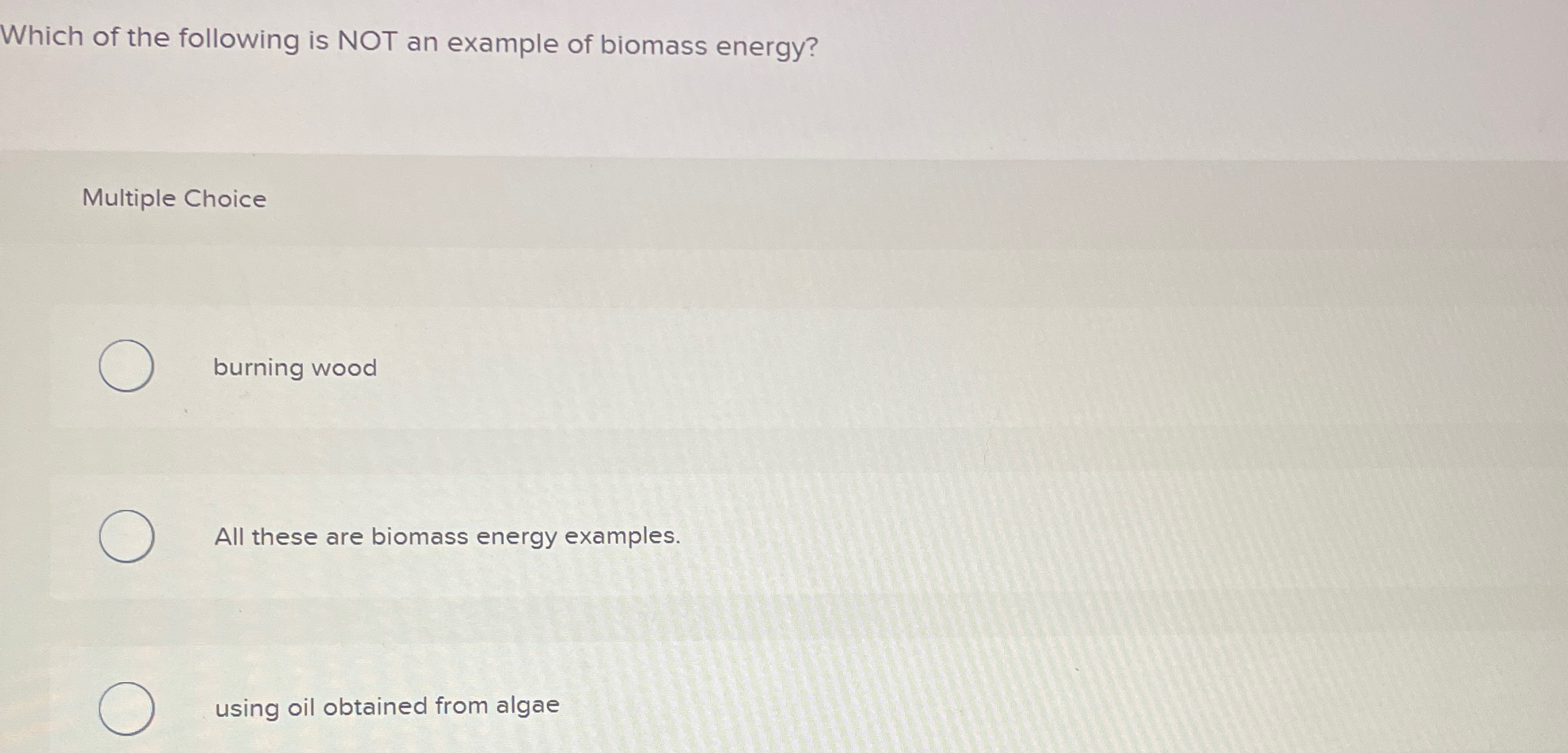 Solved Choose Choose Major Types Of Biomass Energy Chegg Com