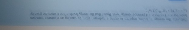 Solved Calculate The Energy In Joules Required To Excite A Hydrogen