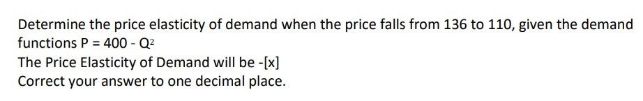 Solved B Given The Following Price Elasticity Of Demand Chegg Com
