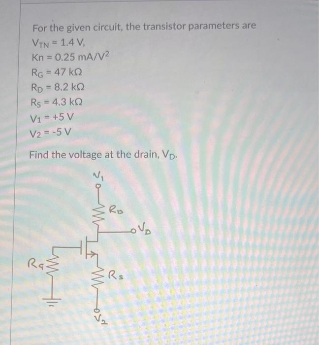Solved The Transistor Parameters For The Following Circuit Chegg Com