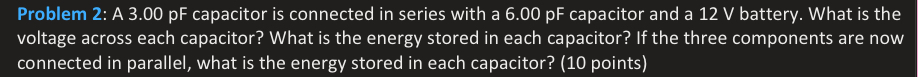 Stored In The Capacitor 13 A 600pf Capacitor Is Charged By A 200v
