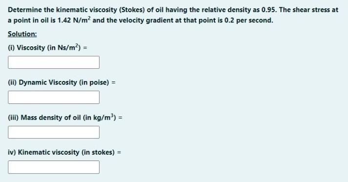 Solved A Determine The Kinematic Viscosity Of Oil Having Chegg Com