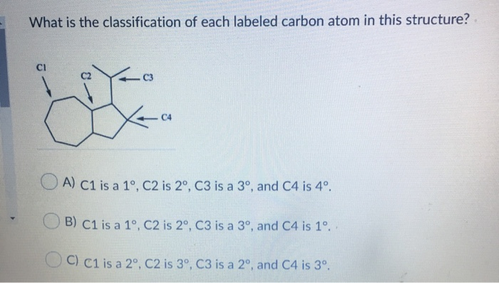 Solved 1 Structure With Carbon Label 1 2 3 Etc If Carbons Are