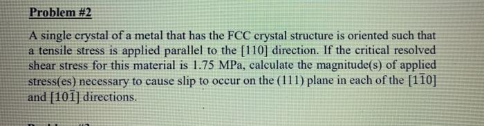 Solved Question 2 A Single Crystal Of A Metal Has The Chegg Com