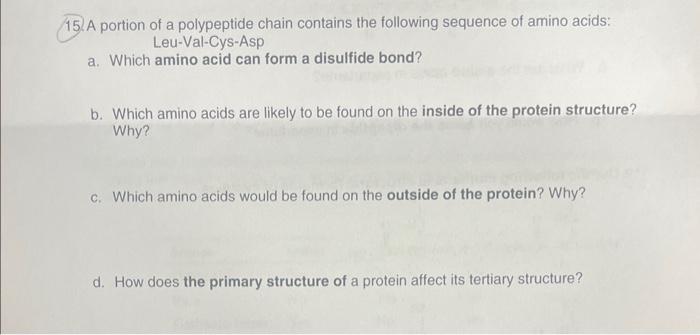 Solvedthe Sequence Of Amino Acids In The Polypeptide Chain Determines